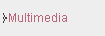 Multimedia